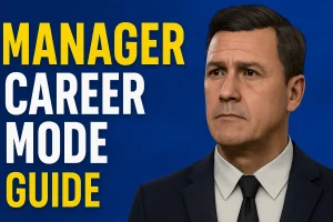 EA Sports FC 26 Manager Career Mode Guide: Build, Train, and Lead Your Team to Glory