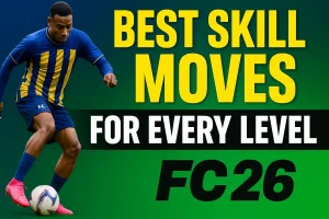 Best Skill Moves for Every Level in FC 26 – From 1-Star to 5-Star (Master These to Win More Matches)