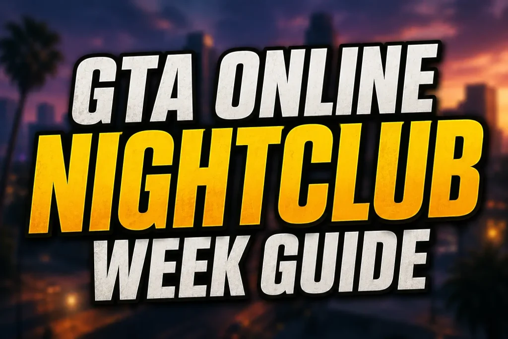 GTA Online Nightclub Week Guide: Best Money Methods, Double Production and Fastest Grinding Strategy