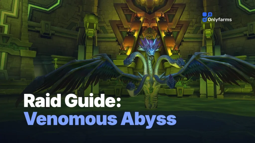 WoW : L'Abysse venimeux - Guide du raid (boss, butin, monture)