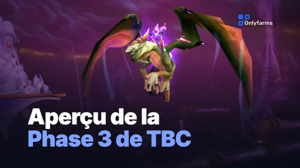 Aperçu de la Phase 3 de TBC Classic