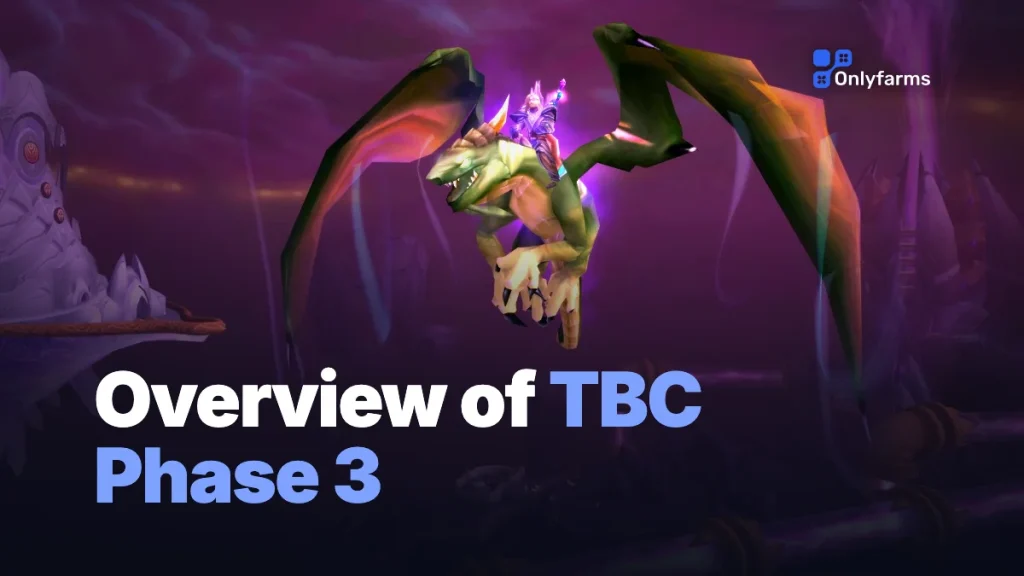 TBC Classic Phase 3 Overview