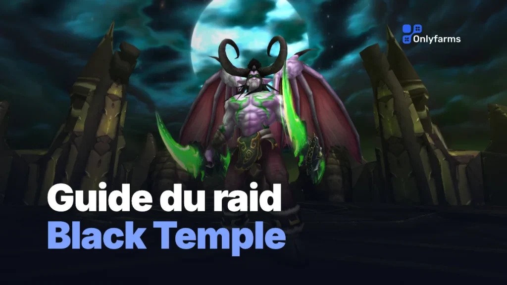 Guide du raid Black Temple (TBC Classic)
