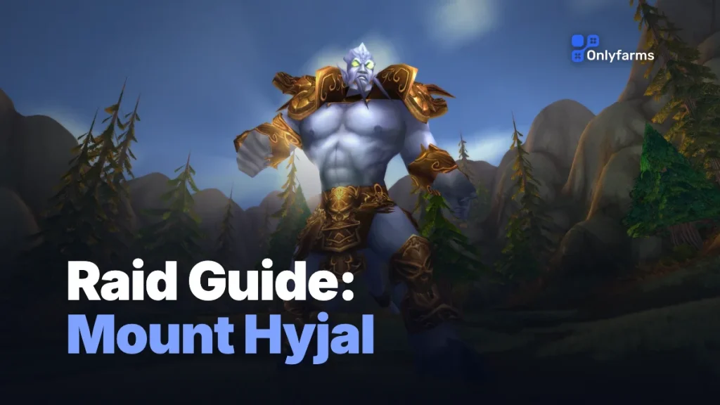 TBC Classic Anniversary: Mount Hyjal Raid Guide — Bosses, Strategy & Loot