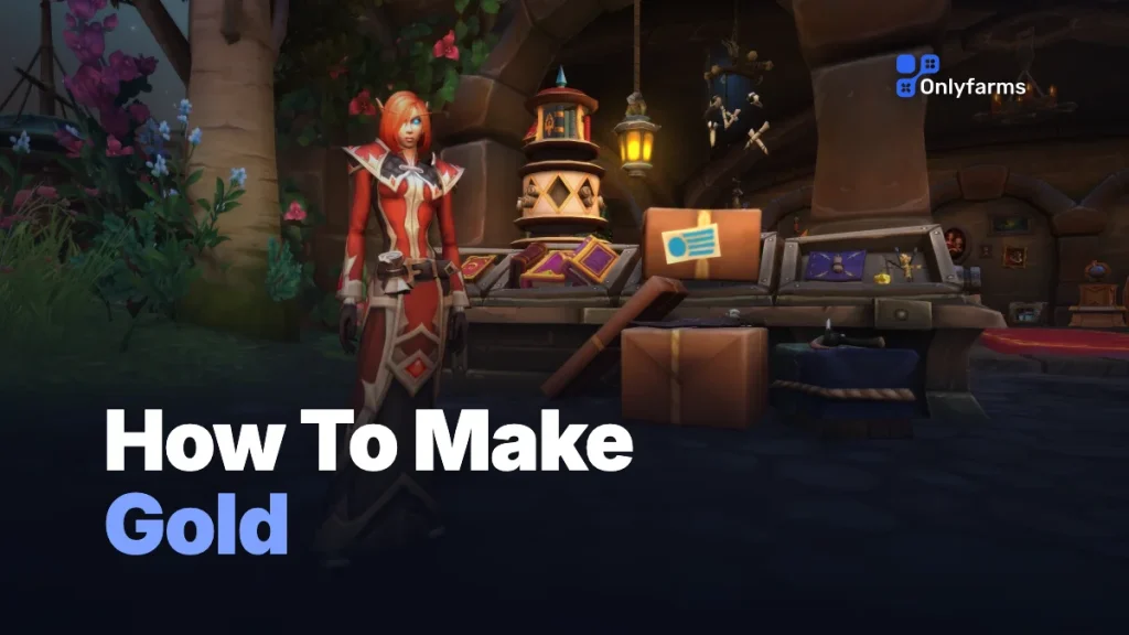 WoW Forever How to Make Gold: Best Methods From Leveling to 60